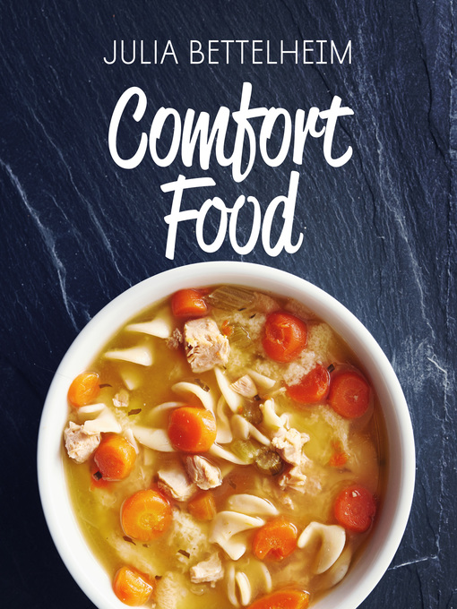 Title details for Comfort Food by Julia Bettelheim - Available